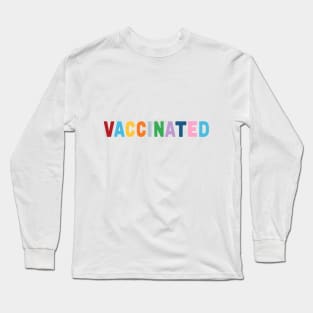 Vaccinated Long Sleeve T-Shirt